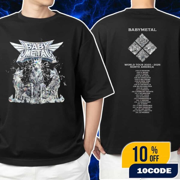 Babymetal World Tour 2025-2026 North American With Tour Dates Backprint Metal Forth Foxes Tee Version Unisex T-Shirt Merchandise