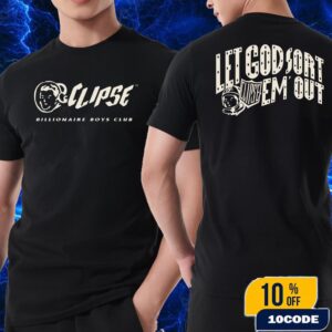 Billionaire Boys Club x Clipse Let God Sort Em Out New Collab Tee In 2025 Fan Gifts Classic Two Sides T-Shirt