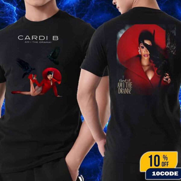 Cardi B Am I The Drama Album Poster Strikes In Red 2025 Fan Gifts Classic Two Sides T-Shirt