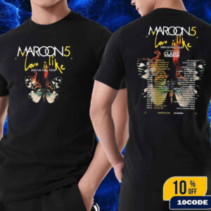 Maroon 5 Love Is Like US Fall Tour 2025 Dates List With Claire Rosinkranz Fan Gift Classic Tee Shirt Two Sides