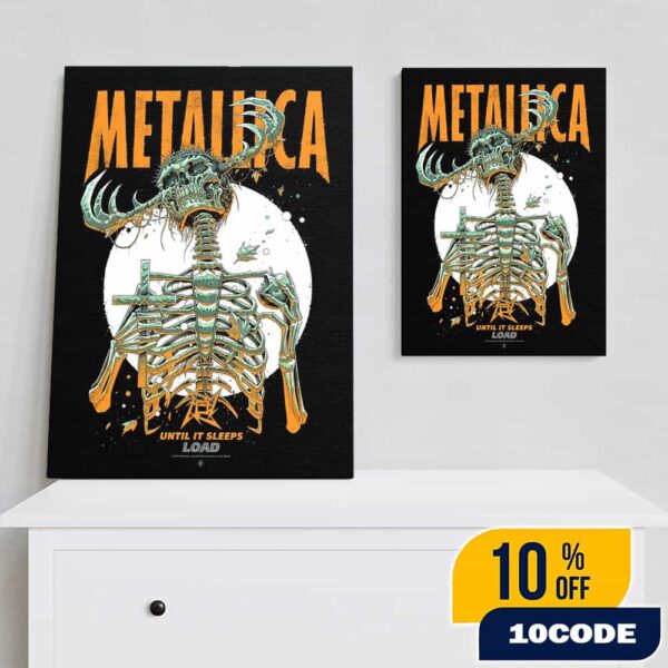 Metallica Commemorate Load Remastered Until It Sleeps Limited Edition Numbered Screen Printed Poster Artwork By Luke Preece Poster Canvas
