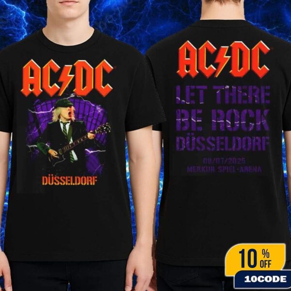 ACDC Dusseldorf 2025 Shirt PWR Up Tour At Merkur Spiel-Arena Arena On July 8 Let There Be Rock Classic Two Sides T-Shirt