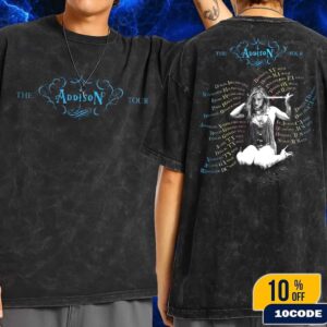 Addison Rae The Addison Tour 2025 Schedule Tour Dates Photo Art Fan Gifts Wash Two Sides T-Shirt