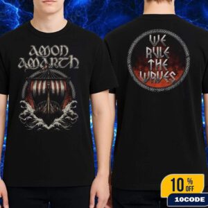 Amon Amarth We Rule The Waves Merch Fan Gifts Classic Two Sides T-Shirt
