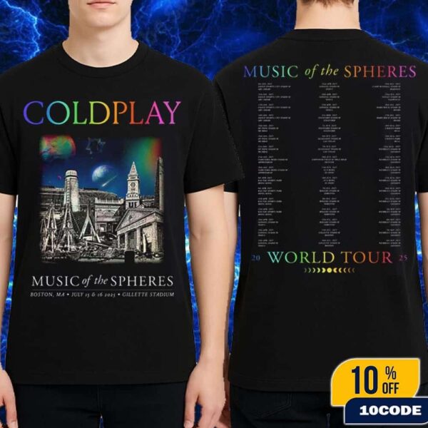 Coldplay Boston Massachusetts Music Of The Spheres 2025 Tour Tee At Gillette Stadium On July 15 And 16 Classic Two Sides T-Shirt