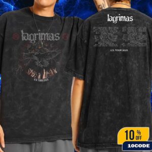 Lagrimas Band US Tour 2025 Schedule List Dates Fan Gifts Wash T-Shirt Two Sides
